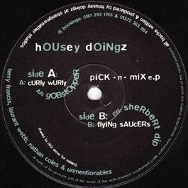 Image of Front Cover of 12" - /G - HOUSEY DOINGZ, Pick-N-Mix EP (Wiggle; WIG001, Germany 1996), lots of scuffs, hairlines and storage marks - looks worse than plays. pen and spindle marks on label, - 3246098S