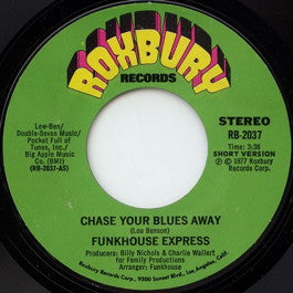 Image of Front Cover of 4454174S: 7" - FUNKHOUSE EXPRESS, Chase Your Blues Away (Long Version / Short Version) (Roxbury Records; RB-2037, US 1977, Styrene / Monarch Pressing) /VG