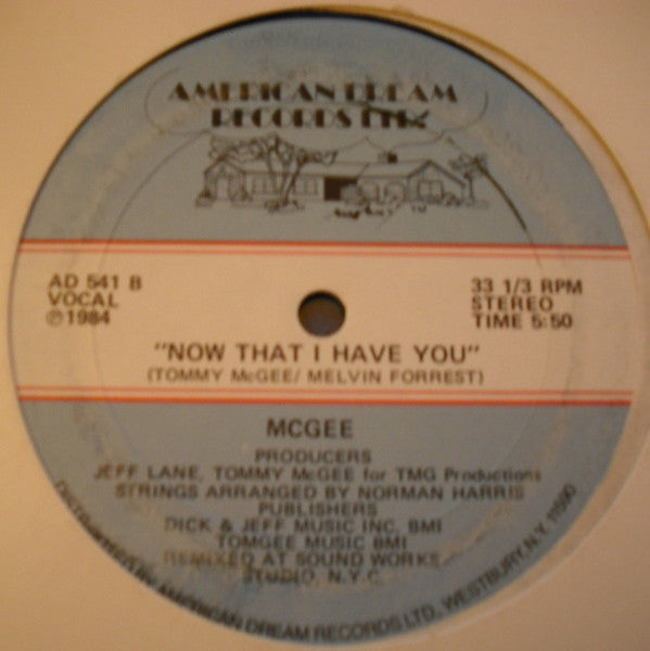 Image of Back Cover of 12" - /VG+ - MCGEE, Now That I Have You (American Dream; AD 541, US 1984, Plain Sleeve), Lightest of marks. WOL, - 3646152S