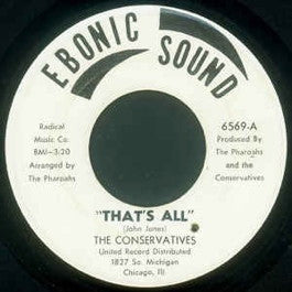 Image of Front Cover of 7" - /VG+ - CONSERVATIVES , That's All / Crunchin Song (Ebonic Sound; 6569, US 1969), Record has two pressing flaws on it, plays through well. Very light wear and small patch of damage on labels, - 2816213C