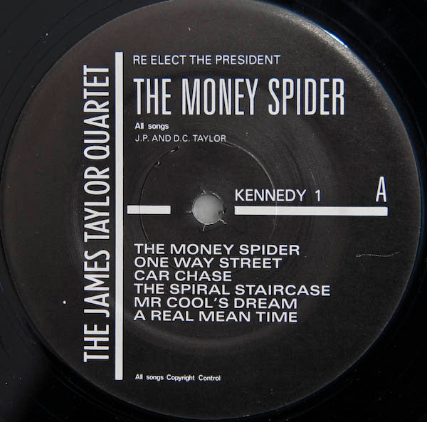 Image of Label Cover of LP - VG+/VG - THE JAMES TAYLOR QUARTET, The Money Spyder (re-elect the president; KENNEDY 1, UK 1987), , - 2226286E