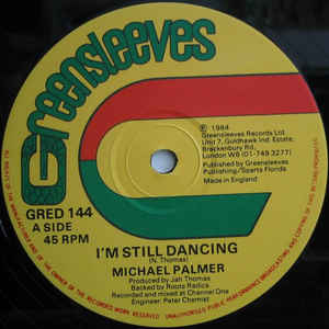 Image of Front Cover of 12" - VG+/VG - MICHAEL PALMER / ROBERT FFRENCH, I'm Still Dancing / No War (Greensleeves Records; GRED 144, UK 1984, Company Sleeve), Conservative grading, shiny copy sounds VG++. Clean labels. Nice sleeve., - 2916255C