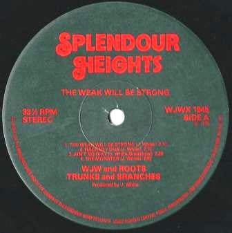 Image of Label Cover of LP - G+/G+ - W.J.W. AND ROOTS TRUNKS & BRANCHES, The Weak Will Be Strong (Splendour Heights; WJWX 1945, UK 1978, Laminated Front Sleeve), Marks on either side of disc, causing light crackle at points. Sleeve has some ring wear and creasing, with tape around the edges., - 3846168S