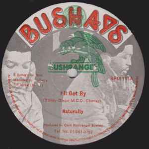 Image of Front Cover of 12" - /VG+ - NATURALLY, I'll Get By / All I Need Is Written In Your Eyes (Bushays; BFM 111, UK 1980s), Light marks only., - 2226073E