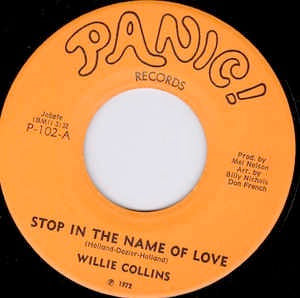 Image of Front Cover of 7" - /G+ - WILLIE COLLINS, Stop In The Name Of Love / Don't Stop Now (Panic!; P-102, US 1972), Some larger and notable marks on A-side, - 2816191C