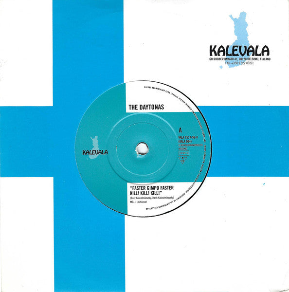 Image of Label Cover of 7" - VG+/EX - THE DAYTONAS, Faster Gimpo Faster Kill! Kill! Kill! (Kalevala; KALA 004, Finland 1997, Company Sleeve, The 4th Kalevala release by Bill Drummond. Issued in generic Kalevala die cut sleeve), , - 1726326E