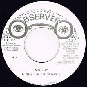 Image of Front Cover of 7" - /VG - NINEY THE OBSERVER, Mutiny (Observer; , Jamaica 2005 Reissue), Strong VG, SWOL., - 4426188E