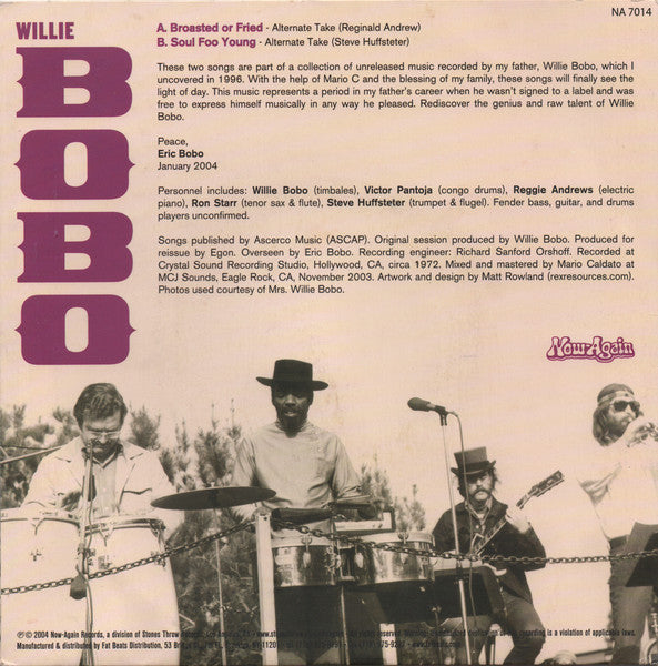Image of Back Cover of 7" - /EX - WILLIE BOBO, Broasted Or Fried / Soul Foo Young (Now-Again Records; NA 7014, US 2004 Reissue, Picture Sleeve), , - 3026233E