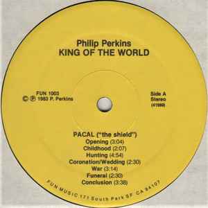 Image of Label Cover of LP - G+/G+ - PHILIP PERKINS, King Of The World (Fun Music; Fun 1003, US 1983), Sleeve intact but worn, plays with a little background noise here and there., - 2416508C