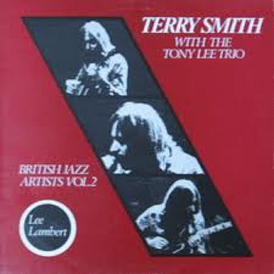 Image of Front Cover of 0415321C: LP - TERRY SMITH WITH THE TONY LEE TRIO, British Jazz Artists Vol. 2 (Lee Lambert; LAM 002, UK 1977) Sleeve has wear at edges, spine, corners VG/VG+