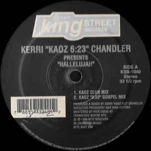 Image of Front Cover of 12" - /G+ - KERRI "KAOZ 6:23" CHANDLER, Hallelujah (King Street Sounds; KSS 1040, US 1996, Plain Sleeve), Lots of light marks and hairlines., - 4016001C