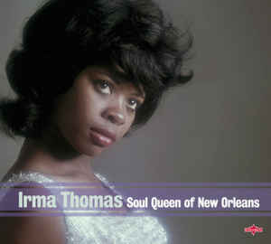 Image of Front Cover of 2xCD - VG+/EX - IRMA THOMAS, Soul Queen Of New Orleans (Charly; SNAX635CD, UK 2011, Book Sleeve), , - 4056074S