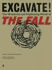 Image of Front Cover of 1514231C: Book - TESSA NORTON, BOB STANLEY, Excavate!: The Wonderful and Frightening World of The Fall (Faber; , UK 2021, Hardback)   VG+/VG+