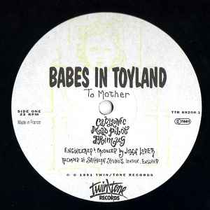 Image of Label Cover of 4445061S: 12" - BABES IN TOYLAND, To Mother (Twin Tone; TTR 89208-1, UK 1991, Insert) Hairlines and scuffs VG+/VG
