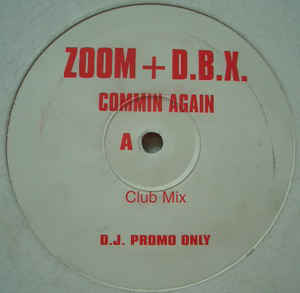 Image of Front Cover of 12" - /VG - ZOOM + D.B.X., Commin Again (Ruff On Wax Recordings ; ROWT2003, UK 2000), Strong VG, light marks only. Writing on label, - 3246156S