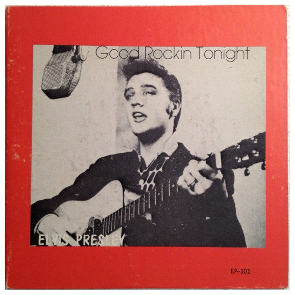 Image of Front Cover of 7" - VG+/VG - ELVIS PRESLEY, Good Rockin Tonight (Sun ; EP-101, US 1978, Pasteback Sleeve, Unofficial), Strong VG, - 4126079E