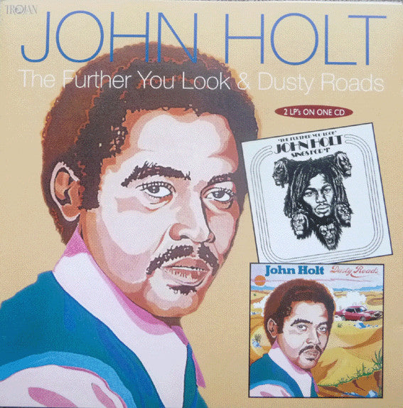 Image of Front Cover of CD - VG+/VG+ - JOHN HOLT, The Further You Look & Dusty Roads (Trojan Records ; CDTRL 388, UK 1997, Jewel Case), Some light marks., - 2636009E