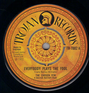 Image of Front Cover of 7" - VG/VG+ - THE CHOSEN FEW, Everybody Plays The Fool / You're A Big Girl Now (Trojan Records ; TR-7882, UK 1972, Company Sleeve, 4-Prong Centre), , - 4426217E