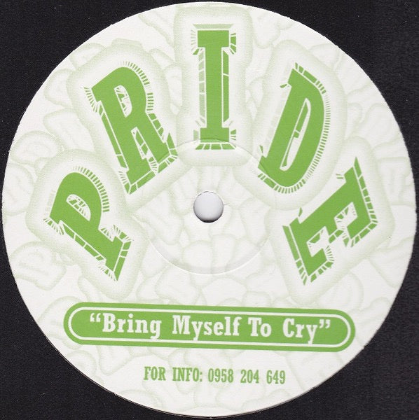 Image of Front Cover of 12" - /VG+ - UNKNOWN ARTIST, Bring Myself To Cry (Pride; PRIDE 001, UK 1998, Plain Sleeve), , - 4346126S