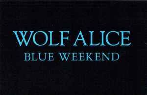 Image of Label Cover of LP - NEW/NEW - WOLF ALICE, Blue Weekend (Dirty Hit; DH1058, UK 2021, Gatefold, Inner & Insert), , - 3016385C