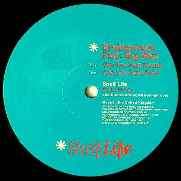 Image of Front Cover of 12" - /G - BROTHERHOOD FEAT. BIG WEZ, Can You Feel (ShelfLife; Shelf Life 003, UK 2000), Lots of scuffs, marks and hairlines., - 3416531C