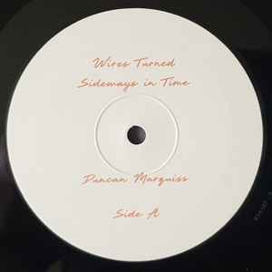Image of Label Cover of LP - VG+/EX - DUNCAN MARQUISS, Wires Turned Sideways in Time (Basin Rock; BR012LP, Europe 2022, Inner), Opened Instore, Still In Shrinkwrap, Corner Bump, - 1226219E