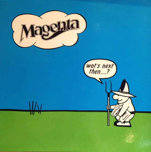 Image of Front Cover of LP - VG+/EX - MAGENTA, Wot's Next Then? (Little Stan Productions; LSP831, UK 1983, Laminated Sleeve, Insert), Fully Signed On Rear Sleeve, - 1426226E