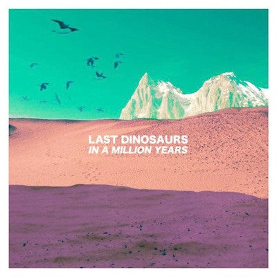 Image of Front Cover of 1724054E: LP - LAST DINOSAURS, In A Million Years (Dew Process; DEW9000527, Australia 2012, White vinyl 180g) Has 3 inaudible hairlines on Side B - Looks VG but plays NM  EX/VG+