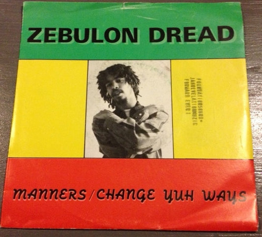 Image of Front Cover of 1714398C: 7" - ZEBULON DREAD, Manners / Change Yuh Ways (Jah Works; JW 001, Netherlands 1991, Picture Sleeve) Light marks only, plays fine. General wear on thin sleeve.  VG/VG+