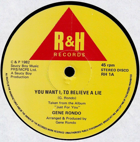 Image of Front Cover of 12" - /EX - GENE RONDO, You Want I, To Believe A Lie / Just For You (R & H Records; RH 1, UK 1982), , - 1126226E