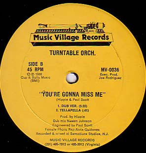 Image of Back Cover of 12" - /G+ - TURNTABLE ORCH., You're Gonna Miss Me (Music Village Records ; MV-0036, US 1988, Plain Sleeve), Plays VG, - 3446363S