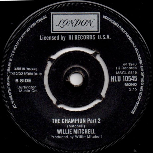 Image of Back Cover of 7" - /VG+ - WILLIE MITCHELL, The Champion (London Records; HLU 10545, UK 1976 Reissue), Light Marks only., - 1326126E
