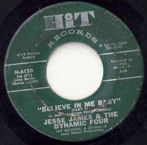 Image of Front Cover of 3754028S: 7" - JESSE JAMES (2) & THE DYNAMIC FOUR, Believe In Me Baby (Hit Records ; H-6120, US 1967, Plain sleeve) Light marks. /VG