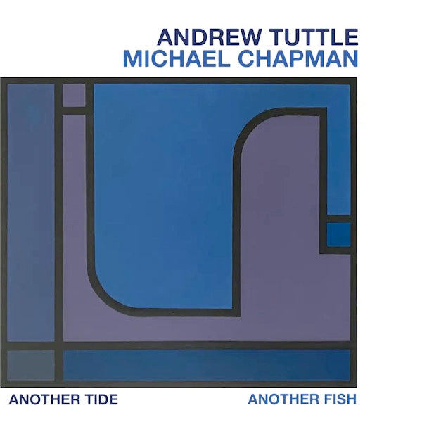 Image of Front Cover of 3854110S: LP - ANDREW TUTTLE, MICHAEL CHAPMAN, Another Tide, Another Fish (Basin Rock; BR020LP, UK & US 2024, Download Code) NEW/NEW