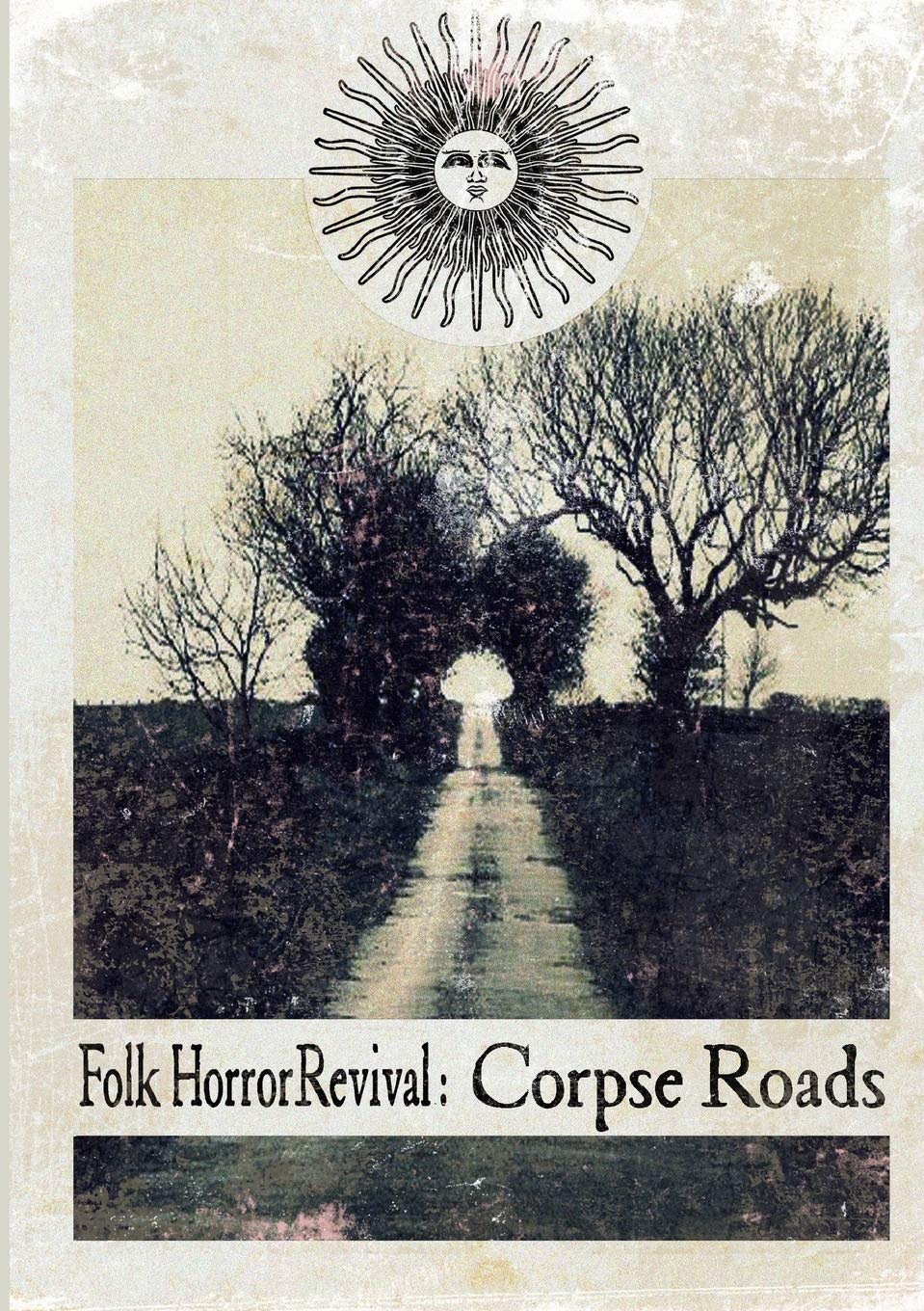 Image of Front Cover of Book - VG+/VG+ - ANDY PACIOREK, Folk Horror Revival: Corpse Roads (Wyrd Harvest Press; , UK 2016, Paperback), , - 4434064E