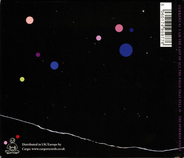 Image of Back Cover of CD - EX/EX - CURRENT 93, I Am The Last Of All The Field That Fell (Coptic Cat ; THE SPHERES EIGHT, UK & Europe 2014, Digipak, Booklet), , - 4136169E