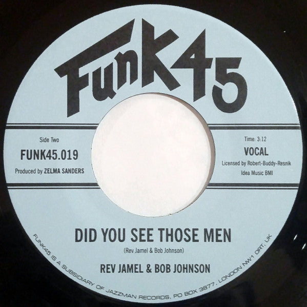 Image of Back Cover of 7" - VG/VG+ - REV JAMEL & BOB JOHNSON, Walking On The Moon (Men Are Starving) / Did You See Those Men (Funk45; FUNK45.019, UK 2004 Reissue), In company stamped plain sleeve (mottled), - 2516368C