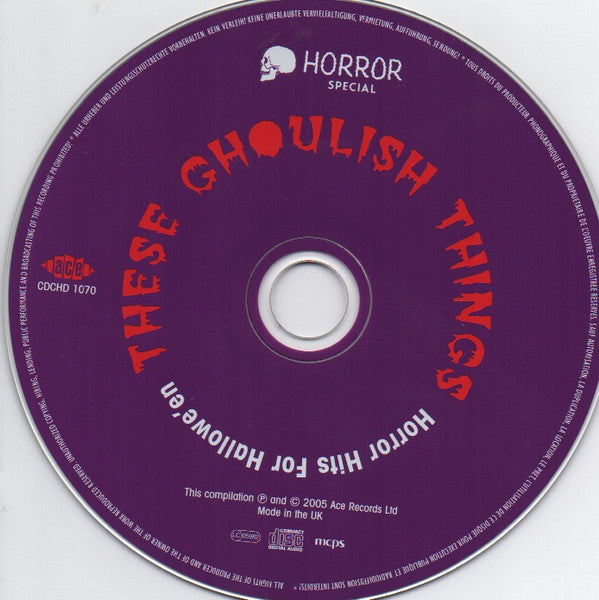 Image of Label Cover of 1055048S: CD - VARIOUS, These Ghoulish Things: Horror Hits For Hallowe'en (Ace; CDCHD 1070, UK 2005, Jewel Case) VG+/VG+