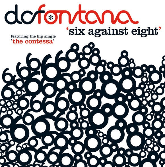 Image of Front Cover of 1335109E: CD - DC FONTANA, Six Against Eight (DCTone; DCTFON40101, UK 2010, Jewel Case) EX/EX