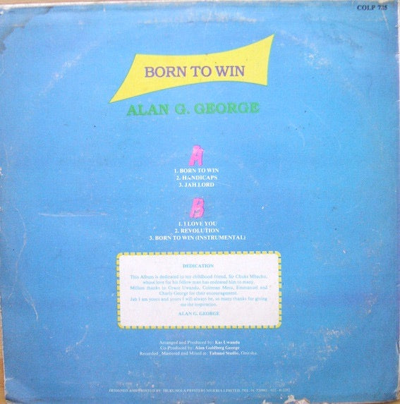 Image of Back Cover of 0825588E: LP - ALAN G. GEORGE, Born To Win (Coconut; COLP 725, Nigeria 1991) G+/G+