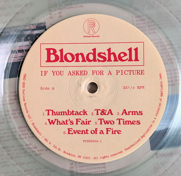 Image of Label Cover of LP - NEW/NEW - BLONDSHELL, If You Asked For A Picture (Partisan Records; PTSN3054-3, Worldwide 2025, Inner, Poster, Coke Bottle Clear Vinyl), , - 0156155S