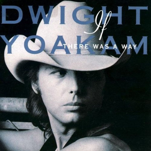 Image of Front Cover of LP - VG/G+ - DWIGHT YOAKAM, If There Was A Way (Reprise Records; 7599-26344-1, Germany 1990, Inner, No "33 RPM" On Labels), , - 2225104E