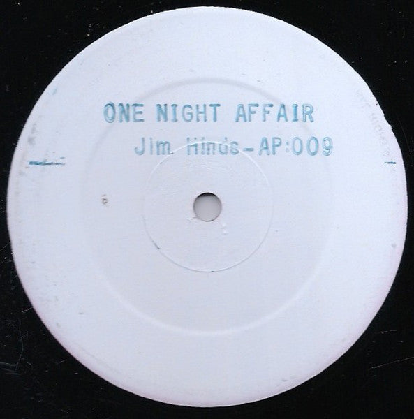 Image of Front Cover of 12" - VG/VG+ - JIM HINDS, One Night Affair (Not On Label; AP 009, UK , Clear Plastic Sleeve With Card Inner), Light marks. WOL., - 2425066E