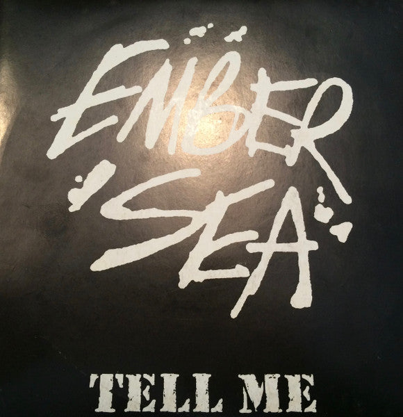 Image of Front Cover of 7" - VG/VG - EMBER SEA, Tell Me / Anyway You Like It (Em Sea Records ; MBC 002, 1989, Picture Sleeve, Signed By All 4 In The White Letters On Front Sleeve), , - 2525209E
