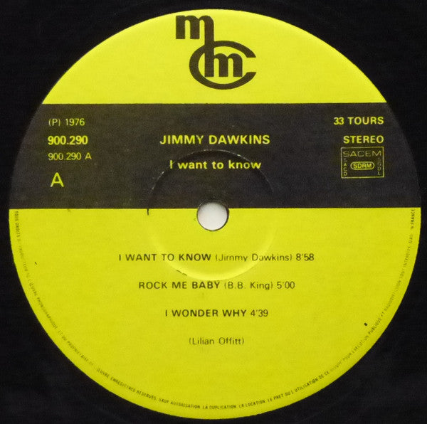 Image of Label Cover of LP - VG/VG - JIMMY DAWKINS, I Want To Know (MCM Blues Records; 900.290, France 1976), , - 2745242S