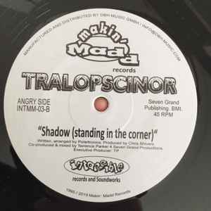 Image of Back Cover of 3715584C: 12" - TRALOPSCINOR, Always Did, Always Will / Shadow (Standing In The Corner) (Makin' Madd Records; INTMM-03, Germany 2019) Strong VG /VG