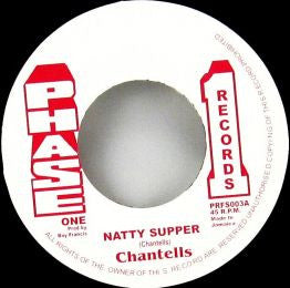 Image of Front Cover of 7" - /VG - THE CHANTELLS, Natty Supper (Phase One Records; PRFS 003, Jamaica Reissue), Marks on disc., - 3626244E