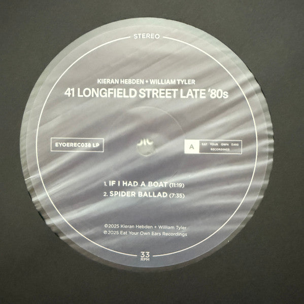 Image of Label Cover of 4555010S: LP - KIERAN HEBDEN, WILLIAM TYLER, 41 Longfield Street Late '80s (Eat Your Own Ears Recordings; EYOEREC 038LP, Europe 2025) NEW/NEW