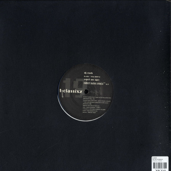 Image of Back Cover of 4525369E: 12" - DJ RUSH, Get On Up (Remixes) (T:Classixx ; TCLA 0019-6, Germany 2006, Plain Sleeve) Light Marks only. /G+