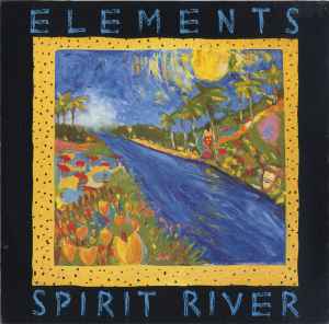 Image of Front Cover of LP - VG/VG - ELEMENTS, Spirit River (Novus; PL 83089, Germany 1990), Marks on vinyl. Plays well. Minor ringwear. Wear to edge of sleeve & sticker residue., - 4625129E